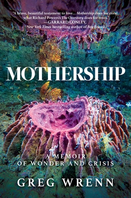 Mothership: A Memoir of Wonder and Crisis Cover Image
