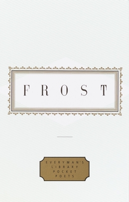 Frost: Poems: Edited by John Hollander (Everyman's Library Pocket Poets Series)