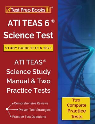ATI TEAS 6 Science Test Study Guide 2019 & 2020: ATI TEAS Science Study Manual & Two Practice Tests Cover Image