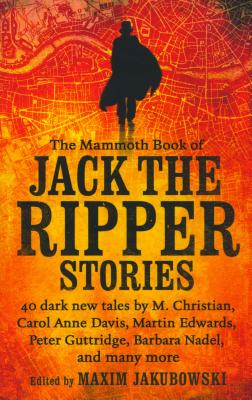 Cover for The Mammoth Book of Jack the Ripper Stories (Mammoth Books)