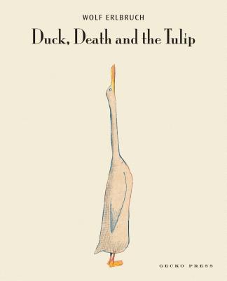 Duck, Death and the Tulip By Wolf Erlbruch, Wolf Erlbruch (Illustrator) Cover Image