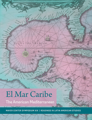 El Mar Caribe: The American Mediterranean Cover Image