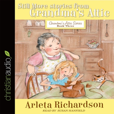 Still More Stories from Grandma's Attic Lib/E Cover Image