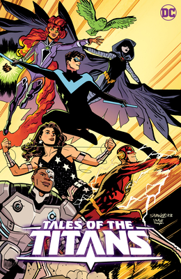 Tales of the Titans By Shannon Hale, Dean Hale (Illustrator), Javier Rodríguez (Illustrator), Steve Orlando, Various (Illustrator) Cover Image