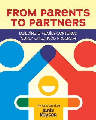 From Parents to Partners: Building a Family-Centered Early Childhood Program Cover Image