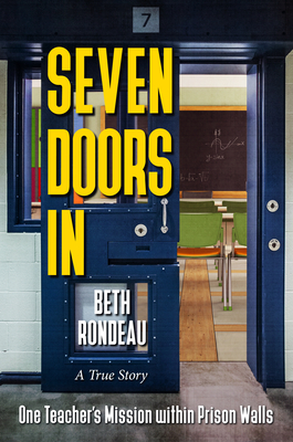 Seven Doors in: One Teacher's Mission Within Prison Walls Cover Image
