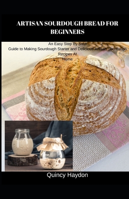 Beginner artisan sourdough bread