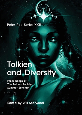 Tolkien and Diversity: Peter Roe Series XXII By Will Sherwood (Editor) Cover Image