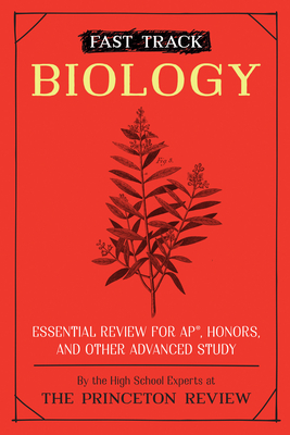 Fast Track: Biology: Essential Review for AP, Honors, and Other Advanced Study (High School Subject Review) Cover Image
