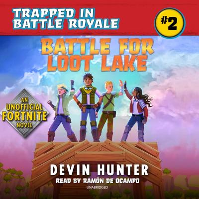 Battle for Loot Lake Lib/E: An Unofficial Fortnite Adventure Novel Cover Image