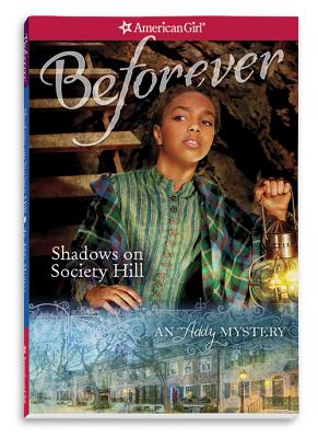 Shadows on Society Hill (American Girl: Addy Mysteries) Cover Image