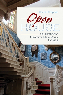 Open House: 35 Historic Upstate New York Homes (New York State) Cover Image