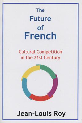 The Future of French: Cultural Competition in the 21st Century Cover Image