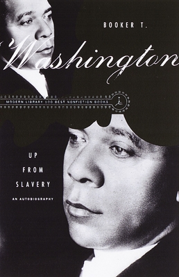 Up from Slavery: An Autobiography (Modern Library 100 Best Nonfiction Books) Cover Image