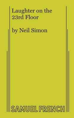 Laughter on the 23rd Floor By Neil Simon Cover Image