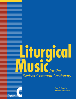 Liturgical Music for the Revised Common Lectionary, Year C Cover Image