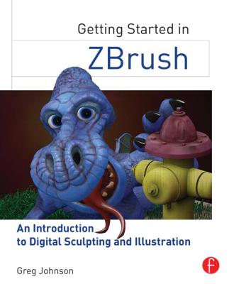 Getting Started in Zbrush: An Introduction to Digital Sculpting