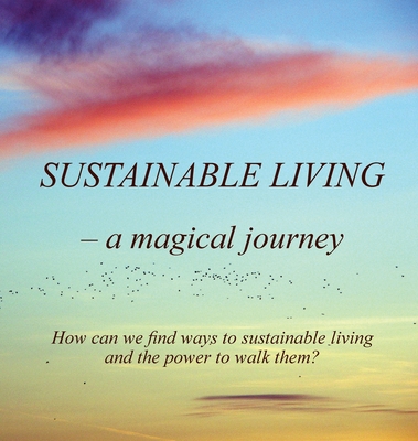 Sustainable Living By Anna-Carin Martensson, Modesty Sofronenkoff (Photographer) Cover Image
