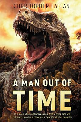 A Man Out Of Time By Christopher Laflan Cover Image