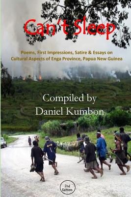 Can't Sleep: Poems, Impressions & Essays From Enga Province Papua New Guinea Cover Image