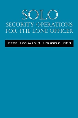 Solo: Security Operations for the Lone Officer Cover Image