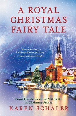 A Royal Christmas Fairy Tale: A heartfelt Christmas romance from writer of Netflix's A Christmas Prince Cover Image