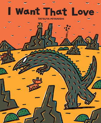 I Want That Love (Tyrannosaurus Series)