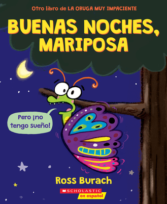Buenas noches, mariposa (Goodnight, Butterfly) By Ross Burach, Ross Burach (Illustrator) Cover Image