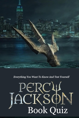 Percy Jackson Book Quiz: Everything You Want To Know And Test Yourself: The Lightning  Thief (Paperback) | Malaprop's Bookstore/Cafe