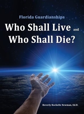 Florida Guardianships: Who Shall Live and Who Shall Die? Cover Image
