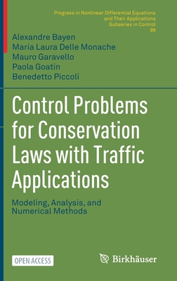 Control Problems for Conservation Laws with Traffic Applications: Modeling, Analysis, and Numerical Methods Cover Image