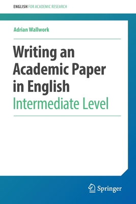 Writing An Academic Paper In English: Intermediate Level (English For ...