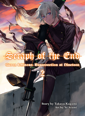 Seraph of the End, 4: Guren Ichinose: Catastrophe at Sixteen (Paperback)
