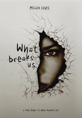 What Breaks Us Cover Image