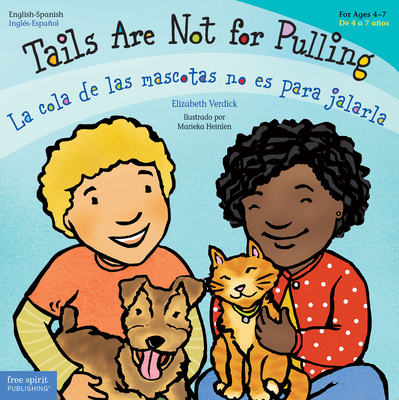 Tails Are Not for Pulling / La cola de las mascotas no es para jalarla (Best Behavior®) Cover Image