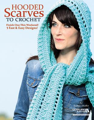 Hooded Scarves to Crochet By Barbara Shaffer Cover Image