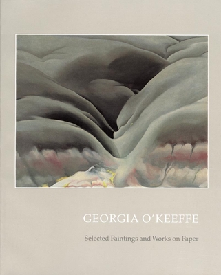 Georgia O'Keeffe: Selected Paintings and Works on Paper By Georgia O'Keeffe, Gerald P. Peters (Preface by) Cover Image