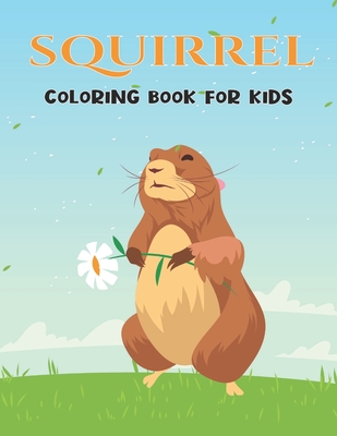 Squirrel Coloring Book For Adults: Stress relief Coloring Book For