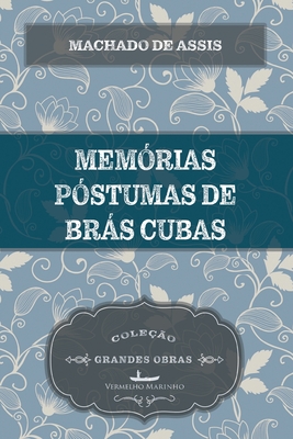 Memórias Póstumas de Brás Cubas: resumo e análise - Escola Kids