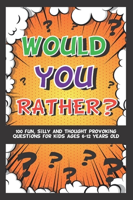 Would You Rather ?: Quiz, Riddles For Children(For age 6-12) (Paperback) 