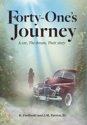 Forty-One's Journey: A car, The dream, Their story Cover Image