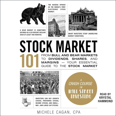 Stock Market 101: From Bull and Bear Markets to Dividends, Shares, and Margins--Your Essential Guide to the Stock Market Cover Image