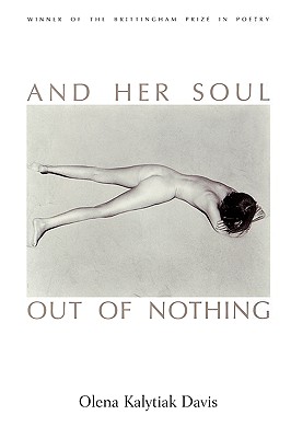 Cover for And Her Soul Out Of Nothing (Wisconsin Poetry Series #1997)