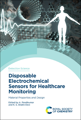 Disposable Electrochemical Sensors for Healthcare Monitoring: Material Properties and Design Cover Image