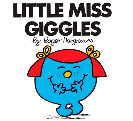 Little Miss Giggles (Mr. Men and Little Miss) By Roger Hargreaves Cover Image