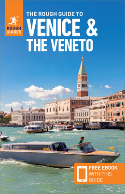 The Rough Guide to Venice & Veneto (Travel Guide with Free Ebook) (Rough Guides)
