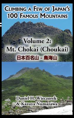 Climbing a Few of Japan's 100 Famous Mountains - Volume 2: Mt. Chokai (Choukai) Cover Image