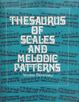 Thesaurus of Scales and Melodic Patterns By Nicolas Slonimsky Cover Image