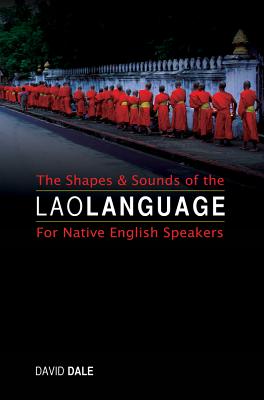 The Shapes and Sounds of the Lao Language: For Native English Speakers Cover Image