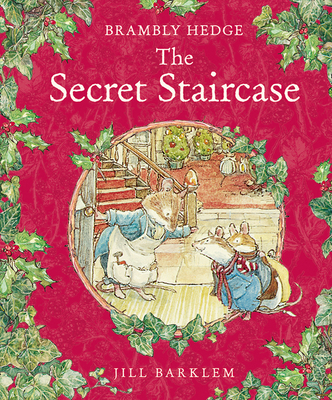 The Secret Staircase (Brambly Hedge) By Jill Barklem Cover Image